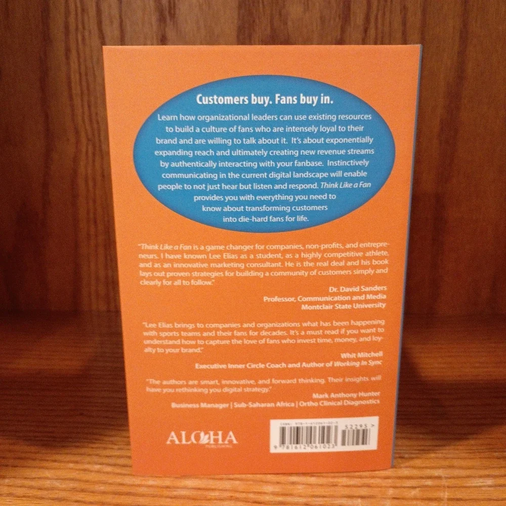 Think Like a Fan: Invest in Your Fans So They Invest in You by Lee MJ Elias